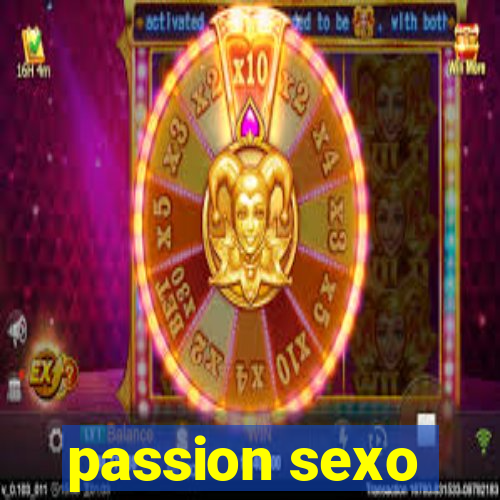 passion sexo